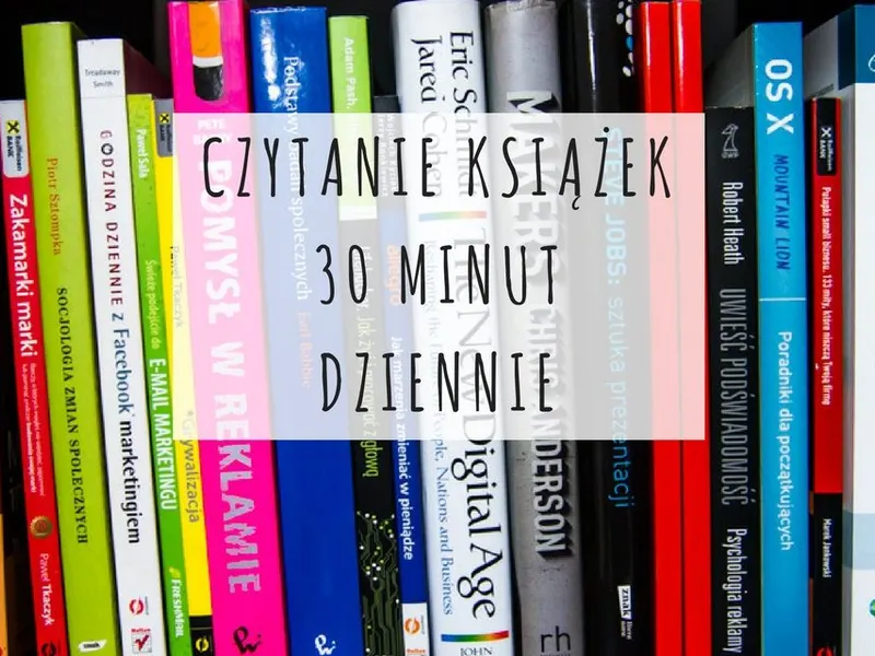 Czytanie książek – 30 minut dziennie